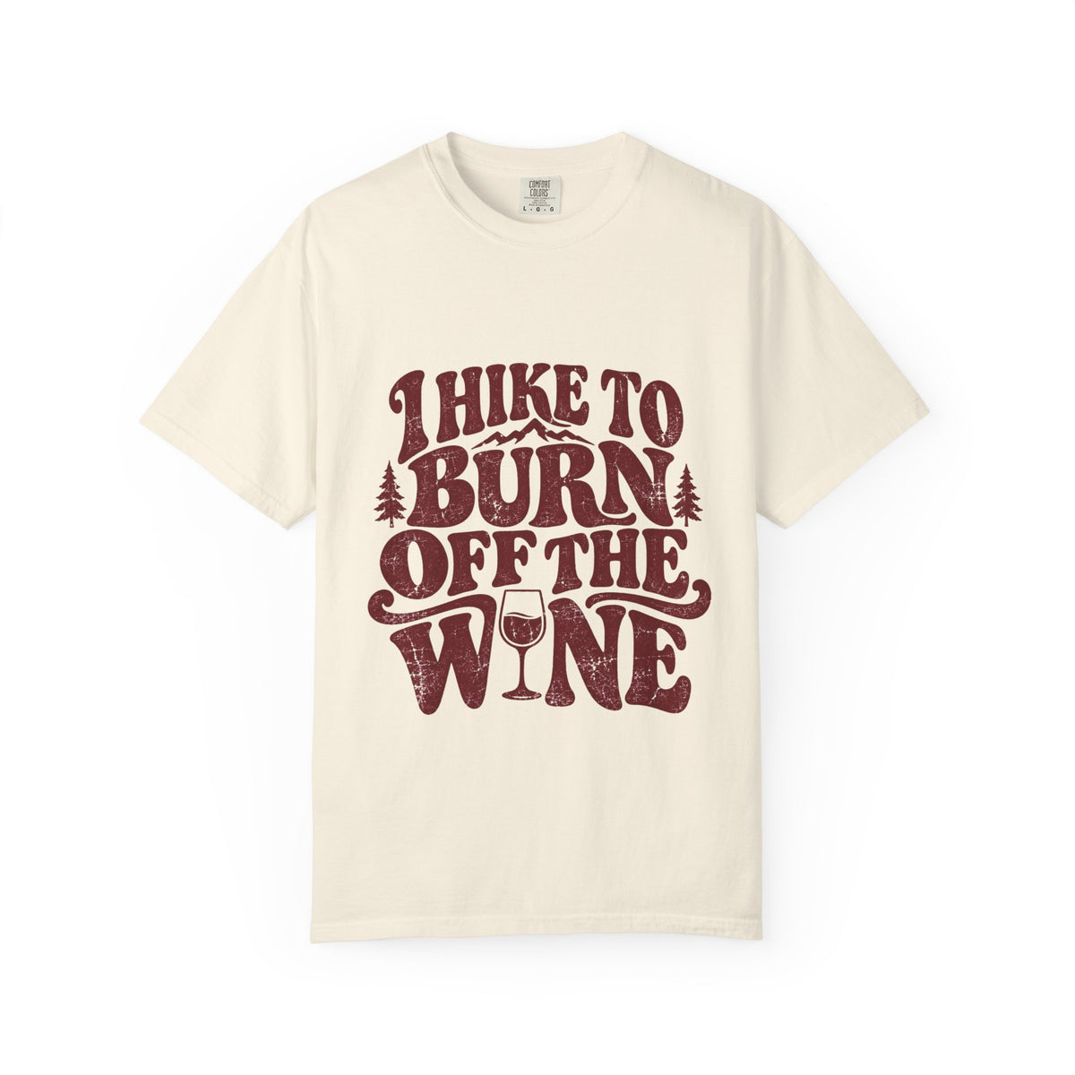 I Hike to Burn Off the Wine – Hiking T-Shirt