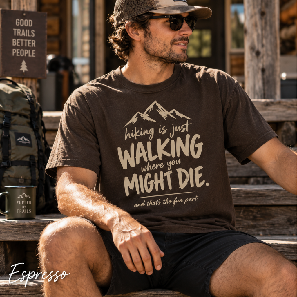 Hiking Is Just Walking – Dark Humor T-Shirt