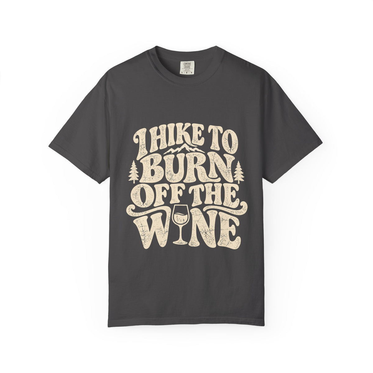 I Hike to Burn Off the Wine – Hiking T-Shirt