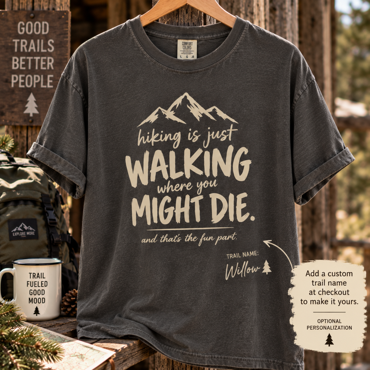 Hiking Is Just Walking – Dark Humor T-Shirt